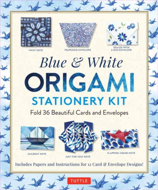 Cover for Blue &amp; White Origami Stationery Kit: Fold 36 Beautiful Cards and Envelopes: Includes Papers and Instructions for 12 Origami Note Projects - Tuttle Specials (N/A) (2025)