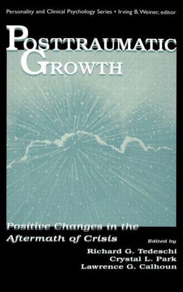 Cover for Tedeschi Richard G · Posttraumatic Growth: Positive Changes in the Aftermath of Crisis (Hardcover Book) (1998)