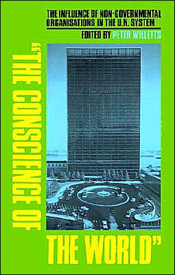 Cover for Peter Willetts · The Conscience of the World: The Influence of Non-Governmental Organisations in the UN System (Paperback Book) (1996)