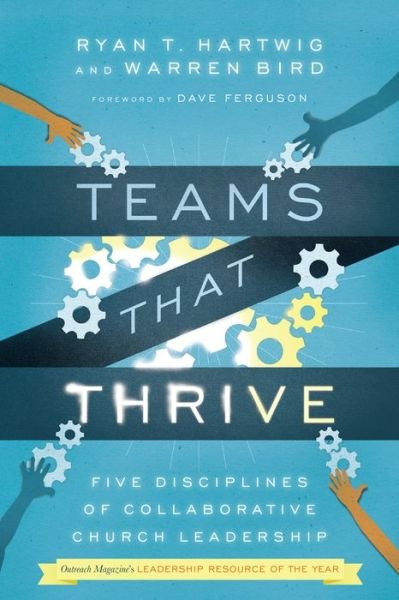 Cover for Ryan T. Hartwig · Teams That Thrive – Five Disciplines of Collaborative Church Leadership (Pocketbok) (2015)