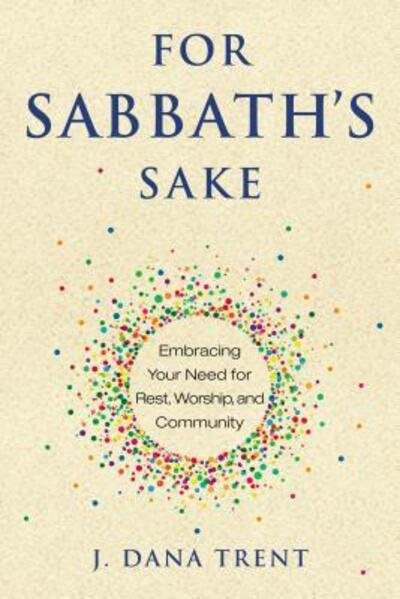 Cover for J Dana Trent · For Sabbath's Sake (Paperback Book) (2017)