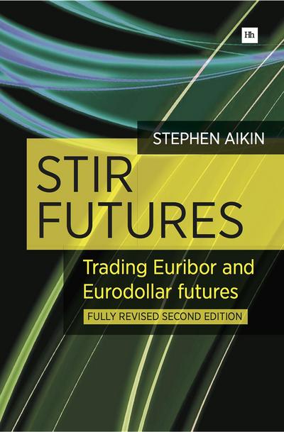 Cover for Stephen Aikin · STIR Futures: Trading Euribor and Eurodollar futures (Pocketbok) (2012)