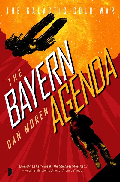Cover for Dan Moren · The Bayern Agenda: The Galactic Cold War, Book I - Galactic Cold War (Taschenbuch) [New edition] (2019)