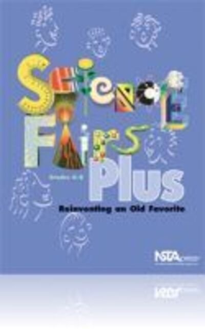 Cover for NSTA Press · Science Fairs Plus: Reinventing an Old Favorite, An NSTA Press Journals Collection (Pocketbok) [Illustrated edition] (2010)