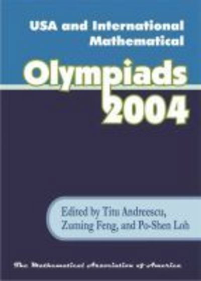 Cover for Titu Andreescu · USA and International Mathematical Olympiads 2004 - MAA Problem Book Series (Paperback Book) (2008)