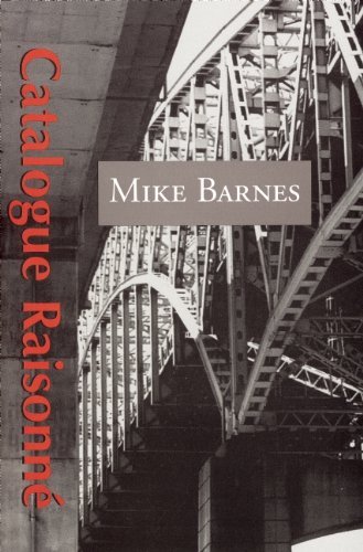 Catalogue Raisonne - Mike Barnes - Bøger - Biblioasis - 9780973597196 - 20. oktober 2005