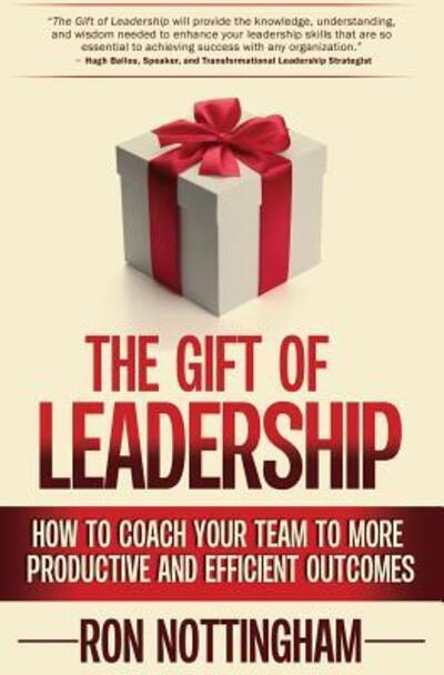 Cover for Ron Nottingham · The Gift of Leadership (Paperback Book) (2016)