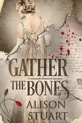 Cover for Stuart Alison · Gather the Bones : A romantic historical mystery (Paperback Book) (2018)