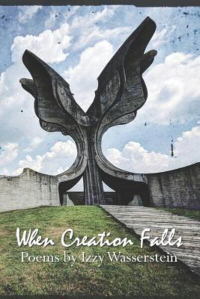 Cover for Izzy Wasserstein · When Creation Falls (Paperback Book) (2018)