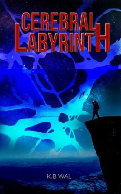 Cover for K B Wal · Cerebral Labyrinth (Paperback Book) (2018)