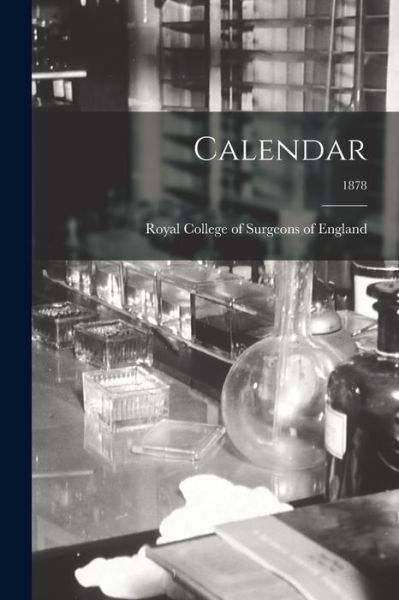 Cover for Royal College of Surgeons of England · Calendar; 1878 (Paperback Book) (2021)