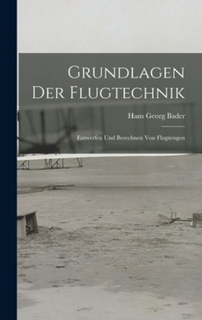 Cover for Hans Georg Bader · Grundlagen der Flugtechnik (Book) (2022)