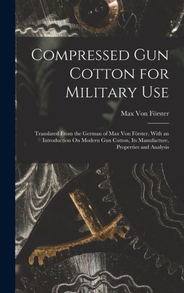 Cover for Max Von Förster · Compressed Gun Cotton for Military Use (Book) (2022)