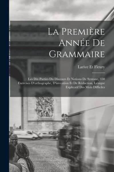 Cover for Larive Et Fleury · Première Année de Grammaire (Book) (2022)