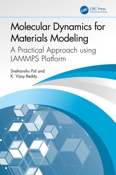 Cover for Pal, Snehanshu (National Institute of Technology Rourkela, India) · Molecular Dynamics for Materials Modeling: A Practical Approach Using LAMMPS Platform (Hardcover bog) (2024)