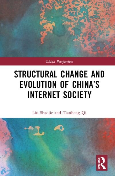 Cover for Liu Shaojie · Structural Change and Evolution of China’s Internet Society - China Perspectives (Hardcover bog) (2022)
