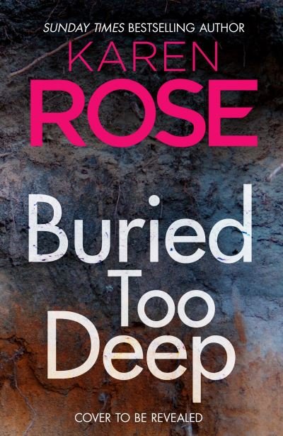 Cover for Karen Rose · Buried Too Deep - The New Orleans Series (Innbunden bok) (2024)