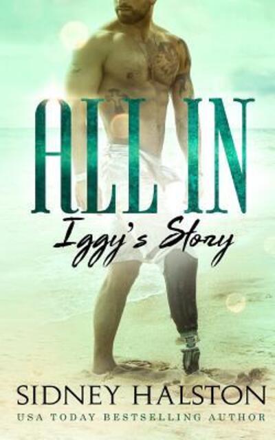 All In - Sidney Halston - Books - Independently Published - 9781075959196 - June 27, 2019