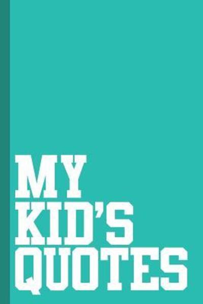 Cover for Family Time · My Kid's Quotes (Paperback Book) (2019)