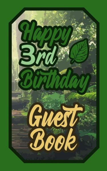 Happy 3rd Birthday Guest Book - Low - Bøger - Independently Published - 9781092367196 - 1. april 2019