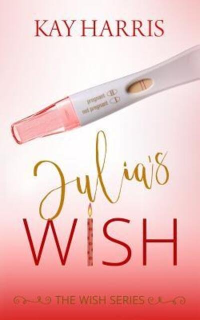 Kay Harris · Julia's Wish (Paperback Book) (2019)