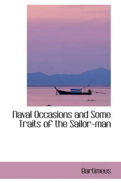 Cover for Bartimeus · Naval Occasions and Some Traits of the Sailor-man (Paperback Book) (2009)