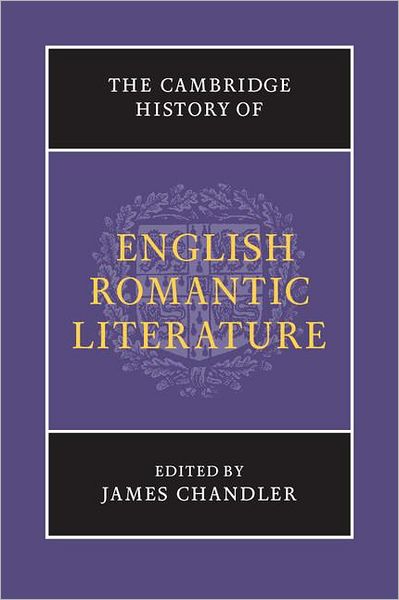 Cover for James K Chandler · The Cambridge History of English Romantic Literature - The New Cambridge History of English Literature (Paperback Book) (2012)