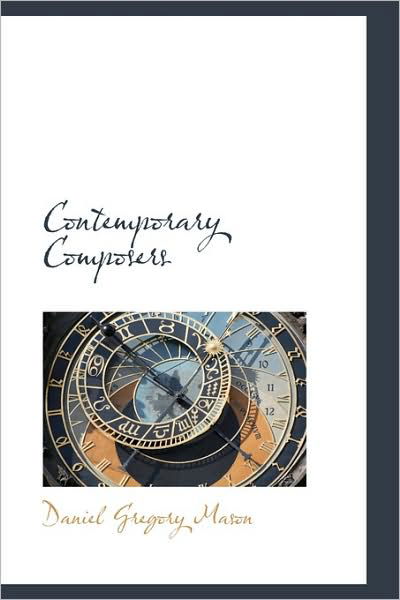 Cover for Daniel Gregory Mason · Contemporary Composers (Paperback Book) (2009)