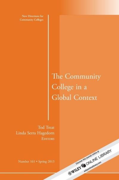 Cover for CC (Community Colleges) · The Community College in a Global Context: New Directions for Community Colleges, Number 161 - J-B CC Single Issue Community Colleges (Paperback Book) [2nd edition] (2013)