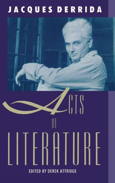 Cover for Jacques Derrida · Acts of Literature (Inbunden Bok) (2015)