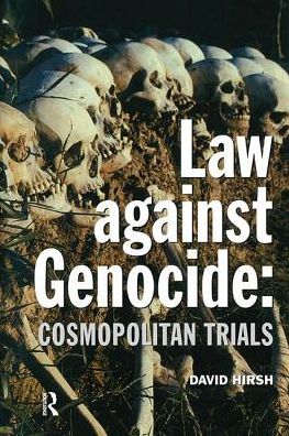 Cover for David Hirsh · Law Against Genocide: Cosmopolitan Trials (Hardcover Book) (2017)