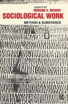 Cover for Howard S. Becker · Sociological Work: Method and Substance (Innbunden bok) (2017)