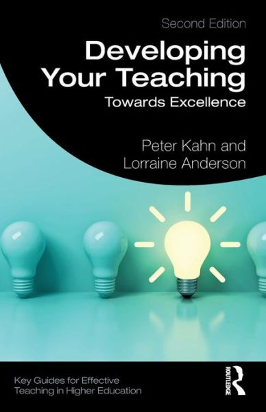 Cover for Peter Kahn · Developing Your Teaching: Towards Excellence - Key Guides for Effective Teaching in Higher Education (Paperback Book) (2019)