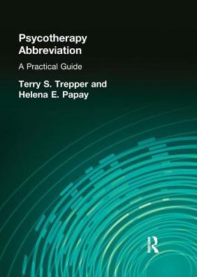 Cover for Trepper, Terry S (Western Michigan University, USA) · Psychotherapy Abbreviation: A Practical Guide (Paperback Book) (2016)