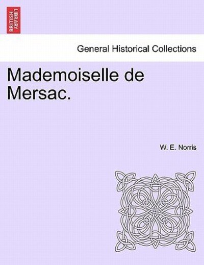 Cover for W E Norris · Mademoiselle De Mersac. (Paperback Book) (2011)