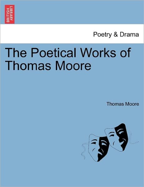 Cover for Thomas Moore · The Poetical Works of Thomas Moore (Pocketbok) (2011)