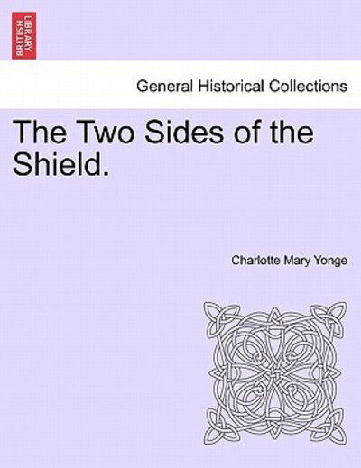 Cover for Charlotte Mary Yonge · The Two Sides of the Shield. (Paperback Book) (2011)