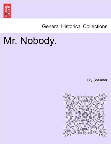 Cover for Lily Spender · Mr. Nobody. (Paperback Book) (2011)