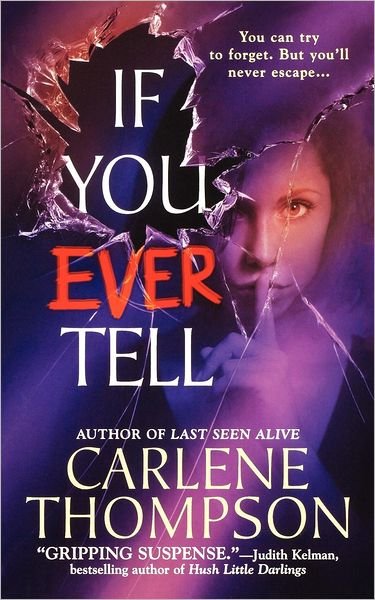 Cover for Carlene Thompson · If You Ever Tell (Paperback Book) (2008)