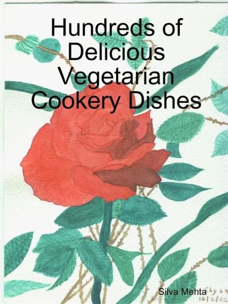 Cover for Silva Mehta · Hundreds of Delicious Vegetarian Cookery Dishes (Paperback Bog) (2014)