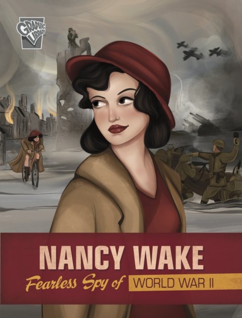 Cover for Jessica Gunderson · Nancy Wake: Fearless Spy of World War II - Brave Women of World War II (Pocketbok) (2023)