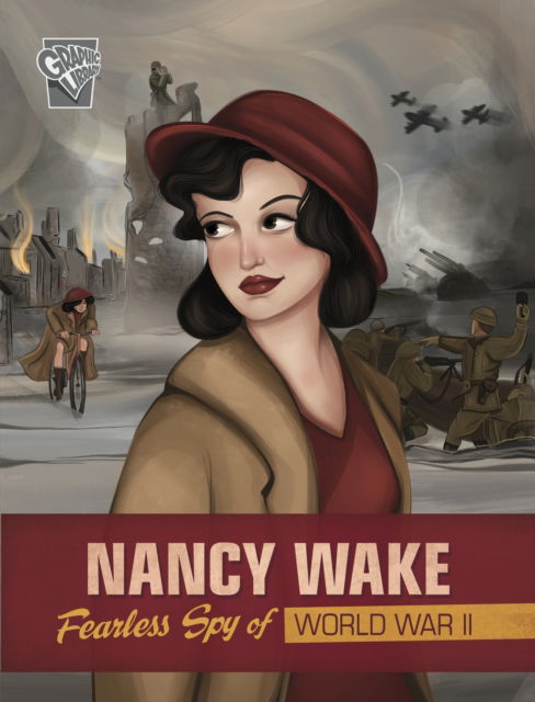 Cover for Jessica Gunderson · Nancy Wake: Fearless Spy of World War II - Brave Women of World War II (Paperback Book) (2023)