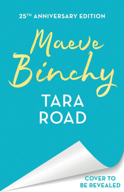 Tara Road: 25th Anniversary Edition - Maeve Binchy - Kirjat - Orion Publishing Co - 9781398715196 - torstai 31. elokuuta 2023