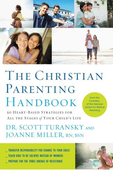 Cover for Scott Turansky · The Christian Parenting Handbook: 50 Heart-Based Strategies for All the Stages of Your Child's Life (Paperback Book) (2013)