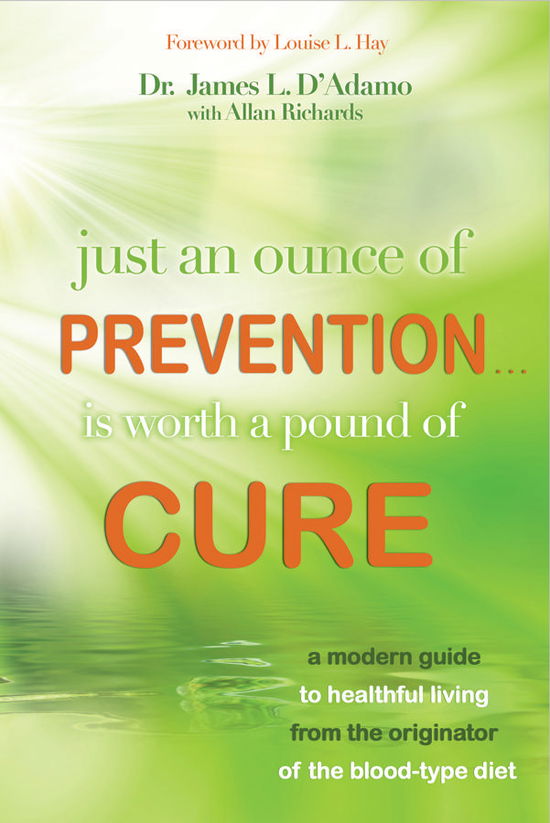 Cover for James L Dadamo · Just an ounce of prevention is worth a pound of cure (Hardcover Book) (2010)