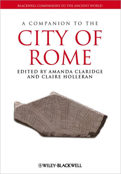 Cover for C Holleran · A Companion to the City of Rome - Blackwell Companions to the Ancient World (Hardcover Book) (2018)