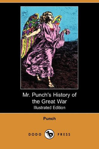 Cover for Punch · Mr. Punch's History of the Great War (Illustrated Edition) (Dodo Press) (Paperback Book) [Illustrated edition] (2008)