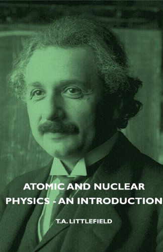 Cover for T. A. Littlefield · Atomic and Nuclear Physics - an Introduction (Paperback Book) (2007)