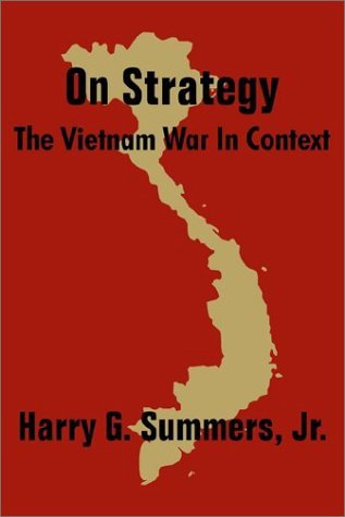 Cover for Summers, Harry G, Jr · On Strategy: The Vietnam War in Context (Paperback Book) (2002)