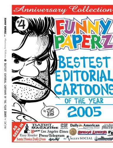 Cover for Joe King · Funny Paperz #4: Bestest Editorial Cartoons of the Year - 2005 (Paperback Book) (2006)